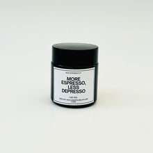 Load image into Gallery viewer, Black Soya Candle - More Espresso, Less Depresso
